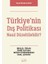 Türkiye’Nin Dış Politikası Nasıl Düzeltilebilir? 1