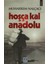 Hoşça Kal Anadolu 1