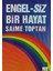 Engel-siz Bir Hayat 1