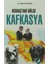 Kıskaçtaki Bölge Kafkasya 1
