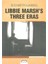 Libbie Marsh’s Three Eras 1