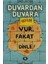 Duvardan Duvara Yazılar 4 - Vur, Fakat Dinle! 1