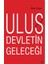 Ulus Devletin Geleceği 1
