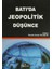 Batı’da Jeopolitik Düşünce 1