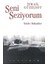 Seni Seziyorum: Kitab-ı Mukadder - İsmail Güzelsoy 1