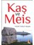 Kaş ve Meis 1