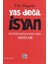 Yas Değil İsyan 1