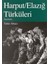 Harput/Elazığ Türküleri İnceleme 1