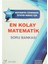 Matematik Öğrenmek İsteyen Herkes İçin En Kolay Matematik Soru Bankası 1