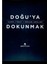 Doğu'ya Dokunmak 1