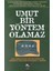 Umut Bir Yöntem Olamaz 1