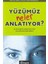 Yüzümüz Neler Anlatıyor İş ve Sosyal Yaşamınız İçin Yüz Okuma Teknikleri 1