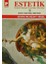 Estetik - 2 : Güzel Sanat Üzerine Dersler - Georg Wilhelm Friedrich Hegel 1