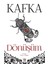 Dönüşüm - Franz Kafka 1