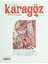 Karagöz Şiir ve Temaşa Dergisi Sayı: 15 2011 - Nisan/Mayıs/Haziran 1