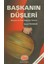 Başkanın Düşleri 1