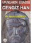 Ufukların Efendisi Cengiz Han 1