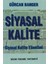 Siyasal Kalite Siyasal Kalite Yönetimi 1