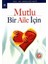 Mutlu Bir Aile İçin 1