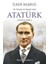 20. Yüzyılın En Büyük Lideri: Atatürk - İlker Başbuğ 1