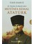 Mustafa Kemal Atatürk (2 Cilt) - İlker Başbuğ 1