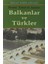 Balkanlar ve Türkler 1