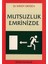 Mutsuzluk Emrinizde 1