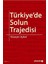 Türkiye'de Solun Trajedisi 1