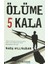 Ölüme 5 Kala 1