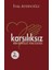 Karşılıksız - Bir Gönüllü Yolculuğu 1