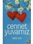 Cennet Yuvamız 1