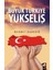 Büyük Türkiye Yükseliş 1