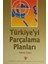 Türkiye'yi Parçalama Planları 1