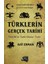Türklerin Gerçek Tarihi - Arif Erman 1