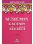 Müslüman Kadının Kimliği 1
