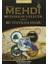 Hazret-i Mehdi Muhakkak Gelecek Fakat Bu Yüzyılda Değil 1