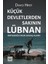 Küçük Devletlerden Sakının: Lübnan Ortadoğu’nun Savaş Alanı 1