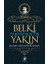 Belki Yarından Da Yakın: Mehmet Akif Ersoyun Hayatı 1