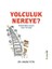 Yolculuk Nereye? 1
