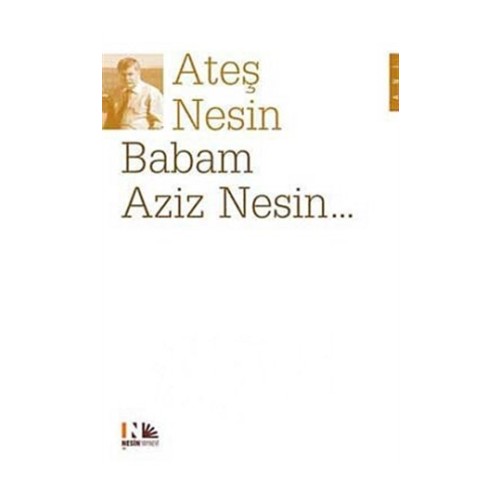 Babam Aziz Nesin... Kitabı Ve Fiyatı - Hepsiburada