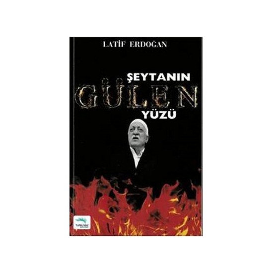 Şeytanın Gülen Yüzü - Latif Erdoğan