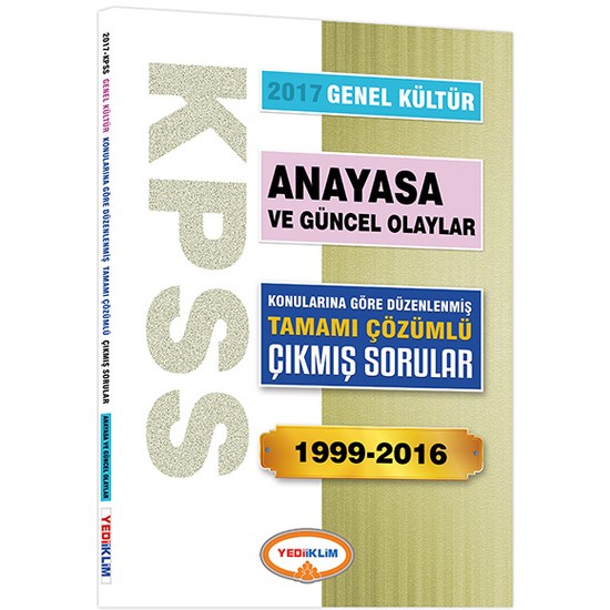Yediiklim Yayınları Kpss Genel Kültür Anayasa Konularına Göre Düzenlenmiş Tamamı Çözümlü 1999-2016 Çıkmış Sorular