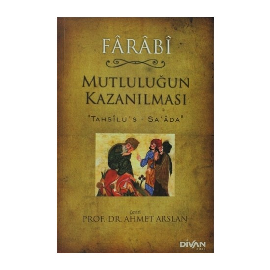 Mutluluğun Kazanılması - Farabi