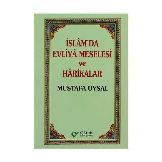 İslam’da Evliya Meselesi ve Harikalar