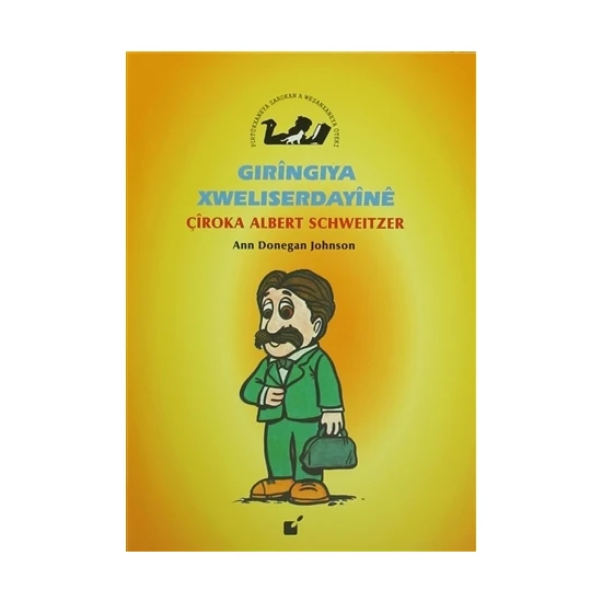 Gıringiya Xweliserdayine - Çiroka Albert Schweitzer