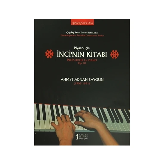 Piyano İçin İnci’nin Kitabı / İnci’s Book - Ahmet Adnan Saygun