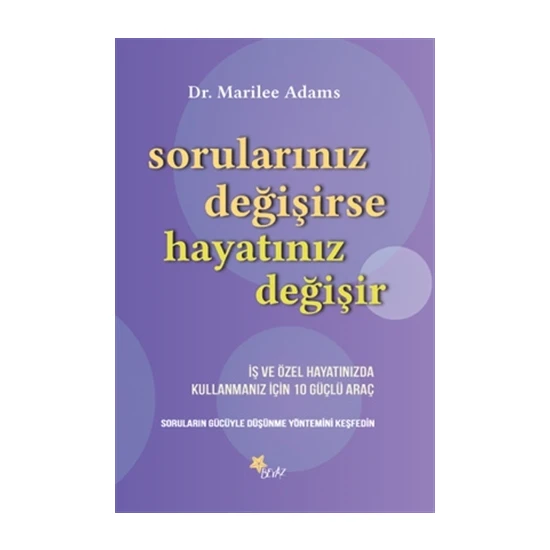 Sorularınız Değişirse Hayatınız Değişir - Marilee Adams