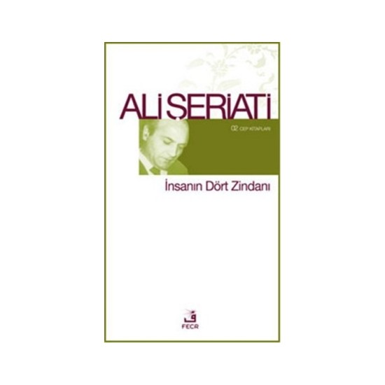 İnsanın Dört Zindanı - Ali Şeriati