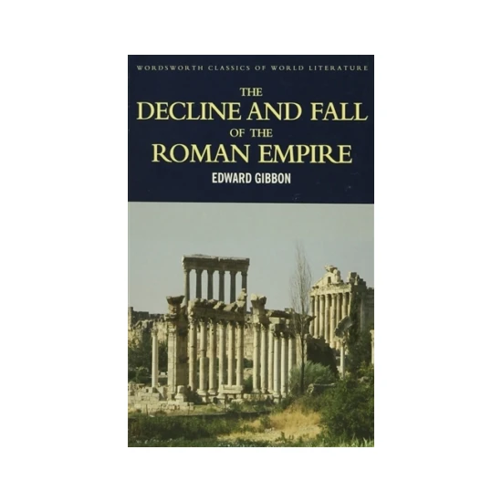 The Decline And Fall Of The Roman Empire