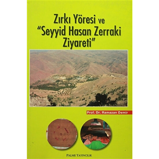 Zırkı Yöresi ve "Seyyid Hasan Zerraki Ziyareti"